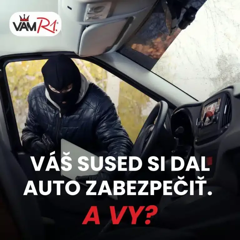 VAM R1® reklama — Váš sused si dal auto zabezpečiť. A vy?